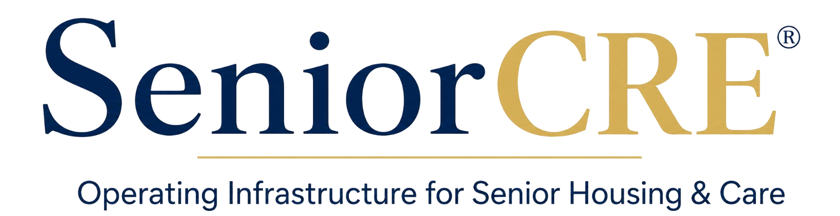 SeniorCRE — Operating Infrastructure for Senior Housing & Care